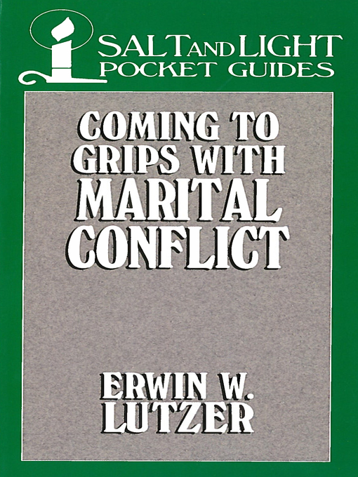 Title details for Coming to Grips with Marital Conflict by Erwin W. Lutzer - Available